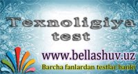 Texnologiya fanidan test savollari