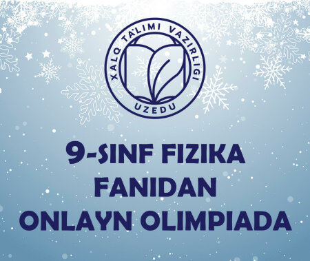 9-sinf fizika fanidan onlayn olimpiada