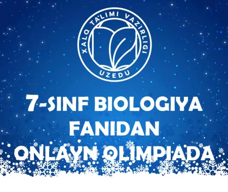 7-SINF O‘QUVCHILARI UCHUN BIOLOGIYA FANIDAN ONLAYN OLIMPIADA