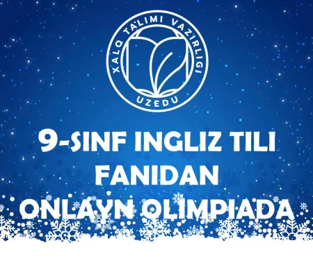 9-SINF O‘QUVCHILARI UCHUN INGLIZ TILI FANIDAN ONLAYN OLIMPIADA