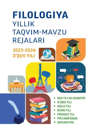 FILOLOGIYA YILLIK TAQVIM-MAVZU REJALARI 2023-2024- o'quv yili uchun