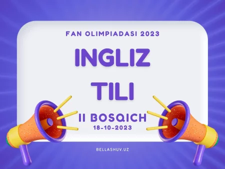 Ingliz tili fanidan fan olimpiadasining tuman bosqichi savollari (2023-2024 o'quv yili )