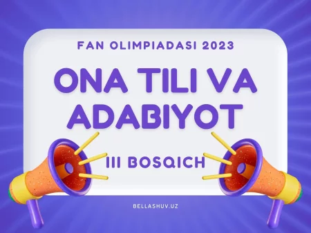 Fan olimpiadasi viloyat bosqichi savollari. Ona tili va adabiyot 11-sinf