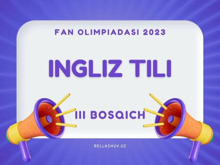 Fan olimpiadasi viloyat bosqichi savollari. Ingliz tili  11-sinf