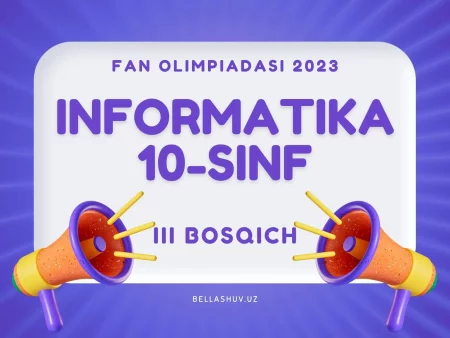 Fan olimpiadasi viloyat bosqichi savollari. Informatika 10-sinf