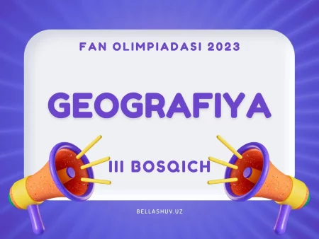 Fan olimpiadasi viloyat bosqichi savollari.Geografiya 11-sinf