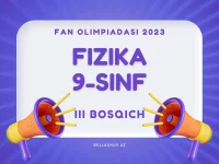 Fan olimpiadasi viloyat bosqichi savollari. Fizika 9-sinf