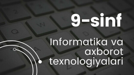 9-sinf informatika va axborot texnologiyalari mavzulari asosida tayyorlangan videoroliklar