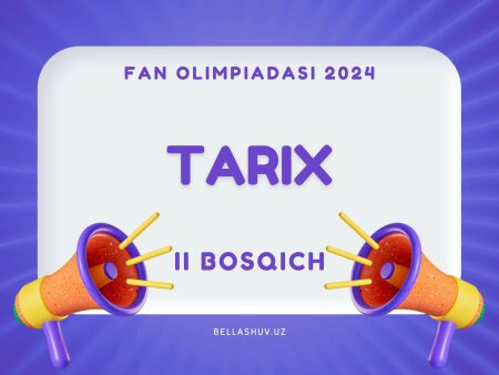 Fan olimpiadasi 2024 tuman bosqichi TARIX fanidan test savollari (9-10-11-sinf)