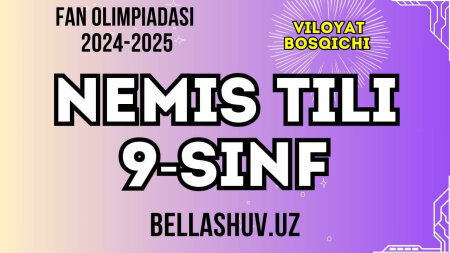 Fan olimpiadasi 2024-2025 viloyat bosqichi NEMIS TILI fani 9-sinf